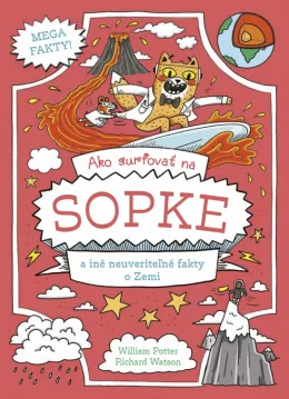 Ako surfovať na sopke a iné neuveriteľné fakty o Zemi