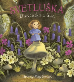 Svetluška: Dievčatko z lesa